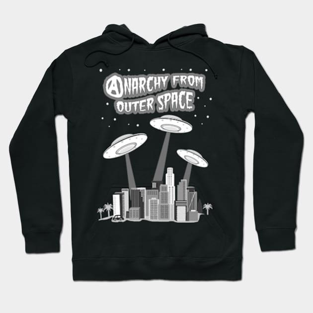 Anarchy From Outer Space Hoodie by CosmicAngerDesign